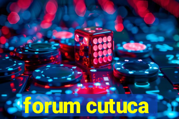 forum cutuca